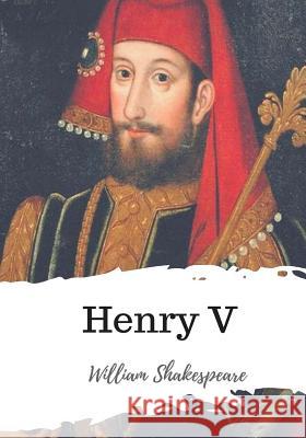 Henry V William Shakespeare 9781986509817 Createspace Independent Publishing Platform - książka
