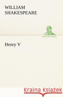 Henry V William Shakespeare 9783849167837 tredition GmbH - książka