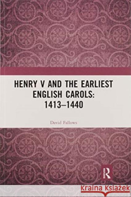 Henry V and the Earliest English Carols: 1413-1440 David Fallows 9780367589950 Routledge - książka