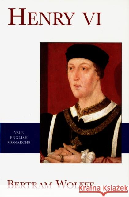 Henry VI Bertram Wolffe John L. Watts 9780300089264 Yale University Press - książka