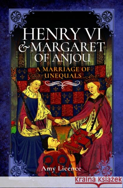 Henry VI and Margaret of Anjou Amy Licence 9781399078931 Pen & Sword Books Ltd - książka