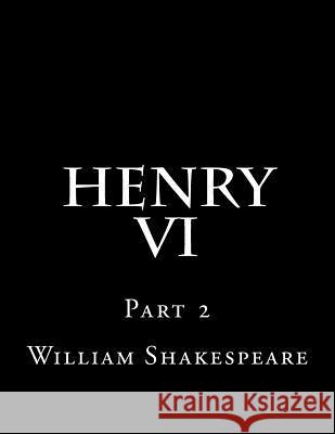 Henry VI Part 2 William Shakespeare 9781537456904 Createspace Independent Publishing Platform - książka