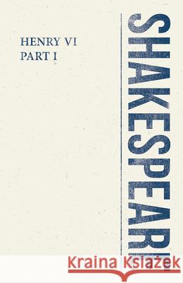Henry VI, Part I William Shakespeare 9781528705264 Classic Books Library - książka