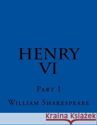 Henry VI Part I William Shakespeare 9781544118475 Createspace Independent Publishing Platform - książka