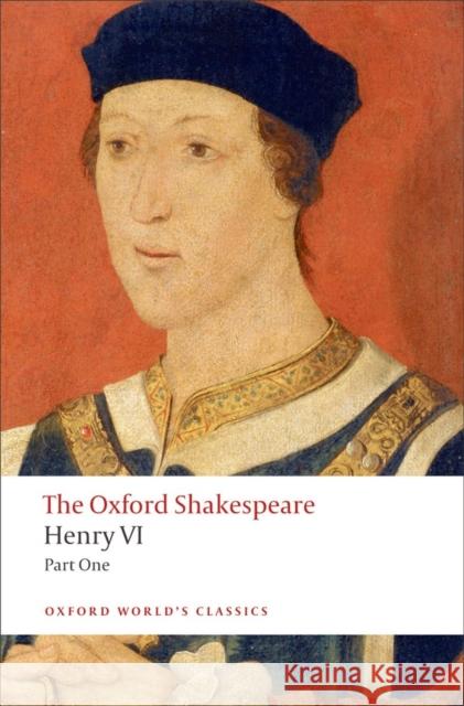 Henry VI, Part One: The Oxford Shakespeare William Shakespeare 9780199537105 Oxford University Press - książka