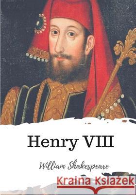 Henry VIII William Shakespeare 9781986509800 Createspace Independent Publishing Platform - książka