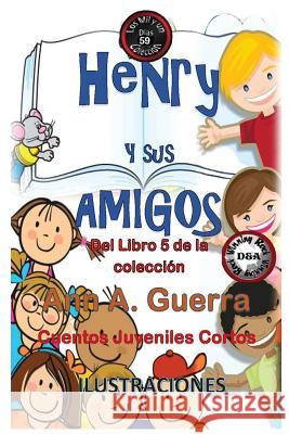 Henry y sus amigos: Cuento No. 59 Guerra, Daniel 9781725135376 Createspace Independent Publishing Platform - książka