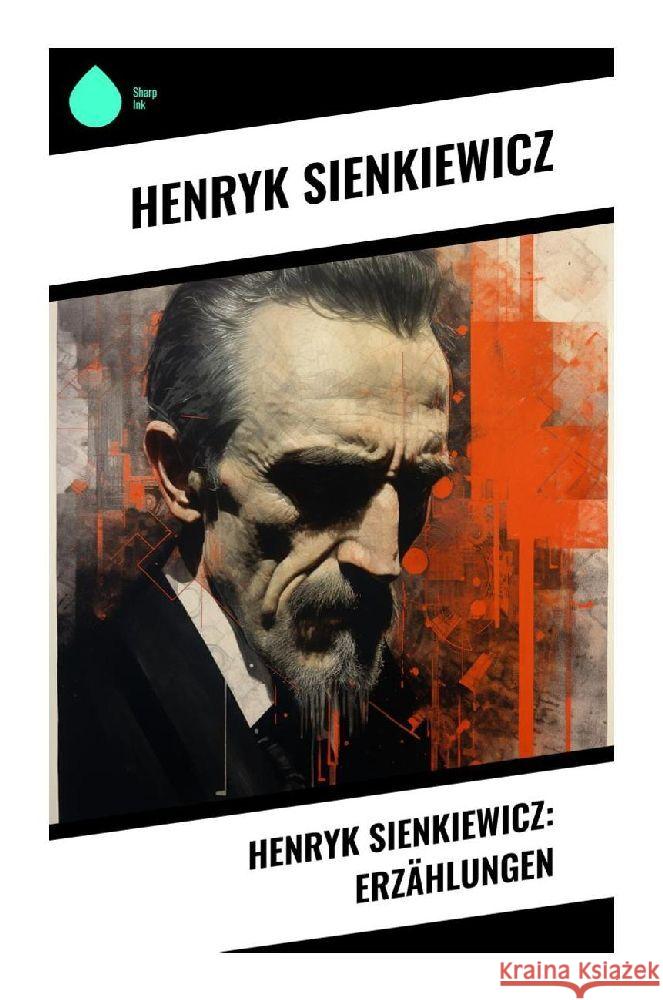 Henryk Sienkiewicz: Erzählungen Sienkiewicz, Henryk 9788028344443 Sharp Ink - książka
