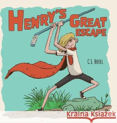 Henry\'s Great Escape C. S. Hotel Kurt Hershey 9781039117495 FriesenPress - książka