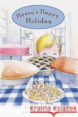 Henry's Happy Holiday George Falcon John Gummere 9781522828860 Createspace Independent Publishing Platform - książka
