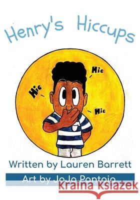 Henry's Hiccups Lauren Barrett, Jojo Pantoja 9780578987156 Lauren Barrett - książka