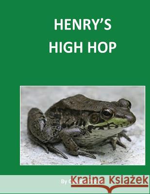 Henry's High Hop Claudia Provin 9781977683021 Createspace Independent Publishing Platform - książka