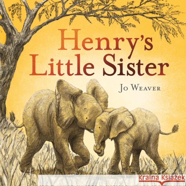 Henry's Little Sister Jo Weaver 9781444948684 Hachette Children's Group - książka