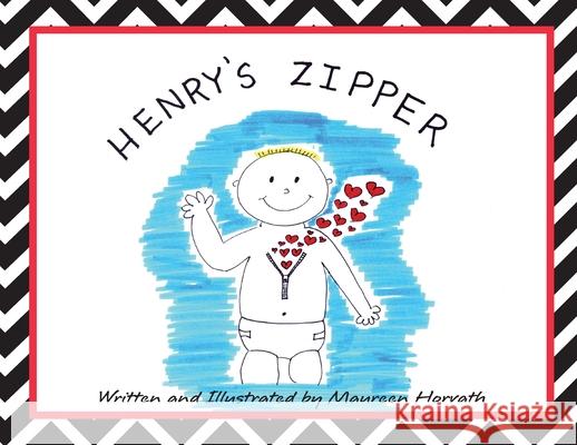 Henry's Zipper Maureen Horvath Maureen Horvath 9781733653800 Heart of Nature Press - książka