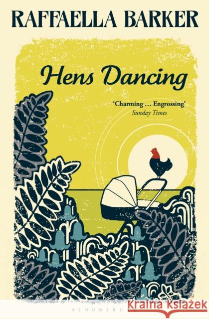 Hens Dancing Rafaella Barker 9781408851623 Bloomsbury Publishing - książka