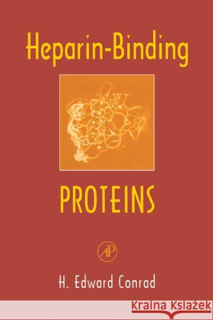 Heparin-Binding Proteins Conrad, H. Edward 9780121860608 Academic Press - książka