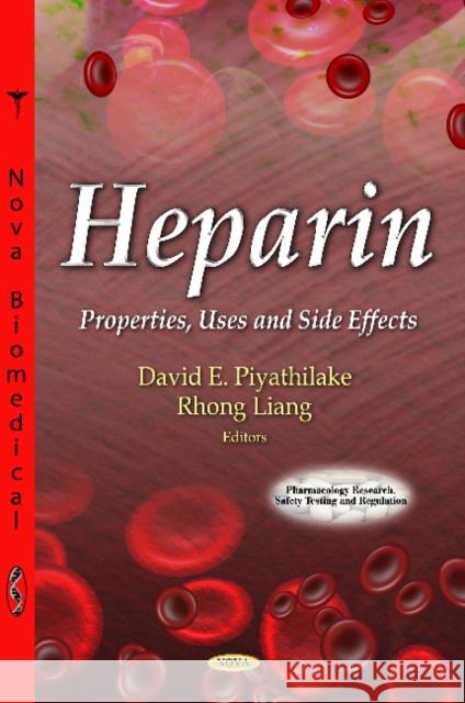 Heparin: Properties, Uses & Side-Effects David E Piyathilake, Rhong Liang 9781621004318 Nova Science Publishers Inc - książka