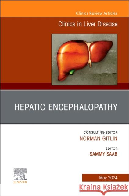 Hepatic Encephalopathy, An Issue of Clinics in Liver Disease  9780443121418 Elsevier Health Sciences - książka