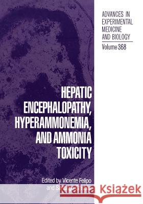 Hepatic Encephalopathy, Hyperammonemia, and Ammonia Toxicity Vicente Felipo Santiago Grisolia 9781461358206 Springer - książka