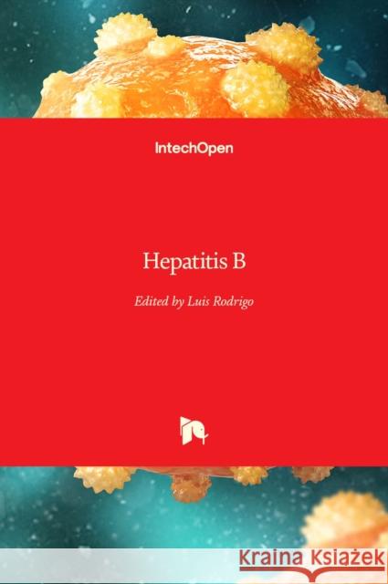 Hepatitis B Luis Rodrigo   9781803550060 Intechopen - książka