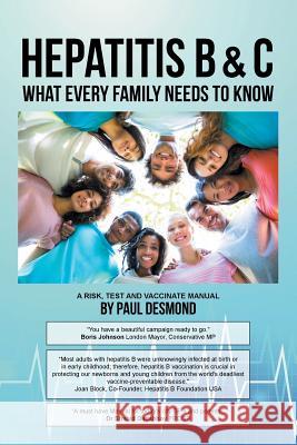 Hepatitis B & C What Every Family Needs to Know Paul Desmond 9781504987905 Authorhouse - książka