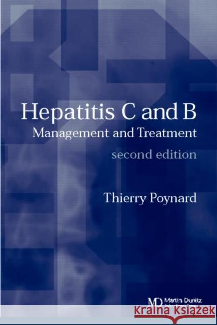 Hepatitis B and C: Management and Treatment Poynard, Thierry 9781841843698 Taylor & Francis Group - książka