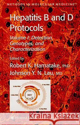 Hepatitis B and D Protocols: Volume 1: Detection, Genotypes, and Characterization Johnson Y. N. Lau Robert Kiyoshi Hamatake Robert K. Hamatake 9781588291059 AACC Press - książka