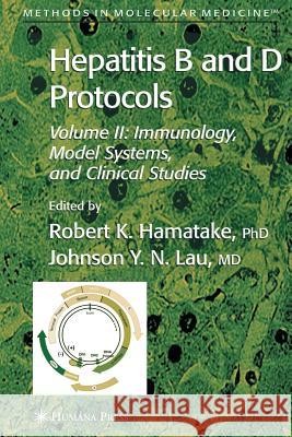 Hepatitis B and D Protocols: Volume 2: Immunology, Model Systems, and Clinical Studies Hamatake, Robert K. 9781588291080 AACC Press - książka