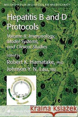 Hepatitis B and D Protocols: Volume 2: Immunology, Model Systems, and Clinical Studies Hamatake, Robert K. 9781617373633 Springer - książka