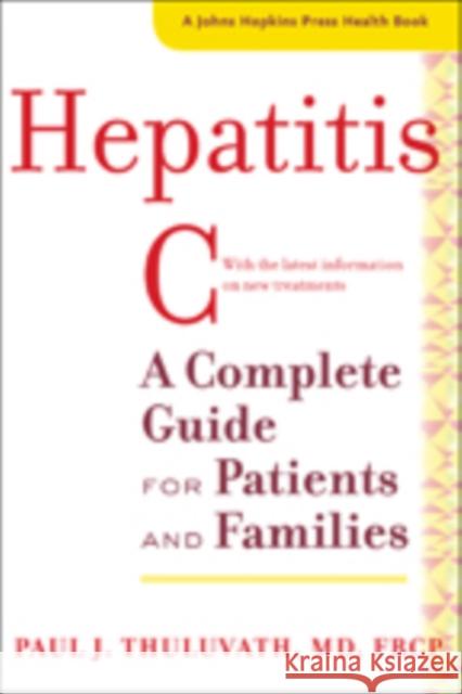 Hepatitis C: A Complete Guide for Patients and Families Thuluvath, Paul J. 9781421417578 John Wiley & Sons - książka