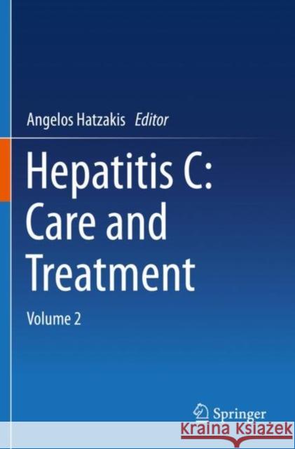 Hepatitis C: Care and Treatment: Volume 2 Angelos Hatzakis   9783030677640 Springer Nature Switzerland AG - książka