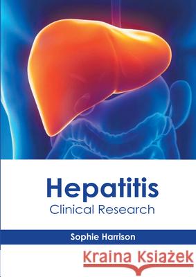 Hepatitis: Clinical Research Sophie Harrison 9781632419095 Hayle Medical - książka