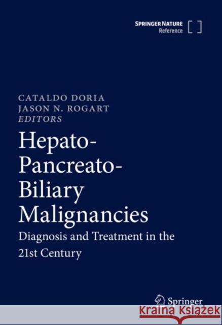 Hepato-Pancreato-Biliary Malignancies: Diagnosis and Treatment in the 21st Century Doria, Cataldo 9783030416829 Springer - książka