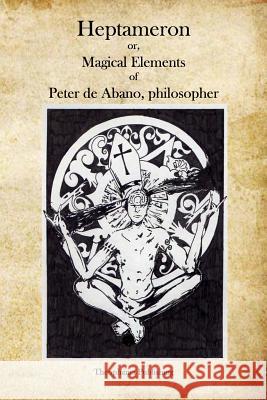 Heptameron Peter De Abano 9781926842356 Theophania Publishing - książka