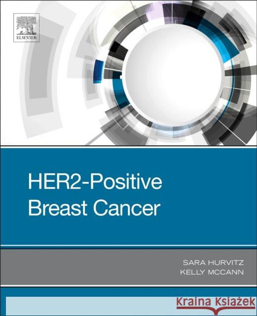 Her2-Positive Breast Cancer Sara Hurvitz Kelly McCann 9780323581226 Elsevier - książka