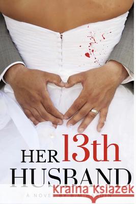 Her 13th Husband B. M. Hardin 9781981244843 Createspace Independent Publishing Platform - książka