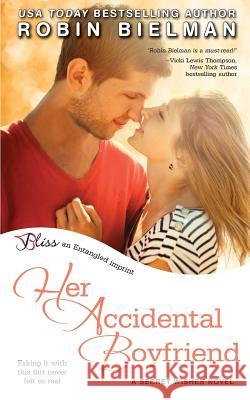 Her Accidental Boyfriend Robin Bielman 9781494484538 Createspace - książka