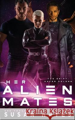 Her Alien Mates Susan Hayes 9781997928072 Black Scroll Publications - książka