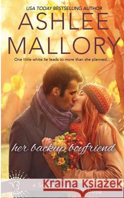 Her Backup Boyfriend Ashlee Mallory 9781507568170 Createspace - książka