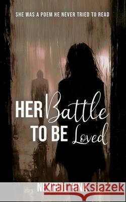 Her Battle To Be Loved Newrul Hina 9789373109183 Bluerose Publishers - książka