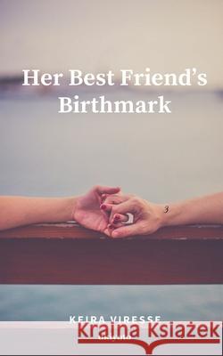Her Best Friend\'s Birthmark Keira Viresse 9789357143745 Isekai Labs Llp - Etail - książka