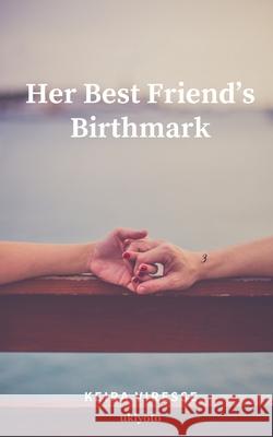 Her Best Friend's Birthmark Keira Viresse 9789364947602 Ukiyoto Publishing - książka