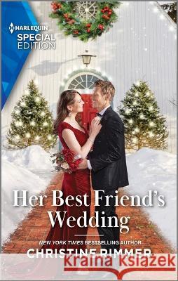 Her Best Friend\'s Wedding Christine Rimmer 9781335594396 Harlequin Special Edition - książka
