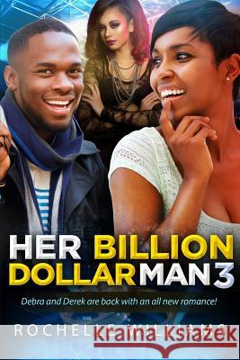 Her Billion Dollar Man 3: An African American Romance For Adults Williams, Rochelle 9781537016801 Createspace Independent Publishing Platform - książka