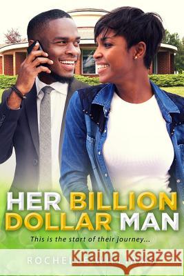 Her Billion Dollar Man: A Billionaire African American Romance Series Rochelle Williams 9781537546841 Createspace Independent Publishing Platform - książka