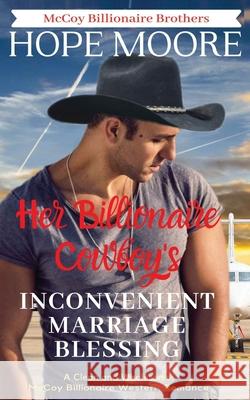 Her Billionaire Cowboy's Inconvenient Marriage Blessing Hope Moore 9781646259694 DCP Publishing LLC - książka