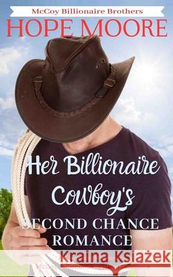Her Billionaire Cowboy's Second Chance Romance Hope Moore 9781646259465 DCP Publishing LLC - książka