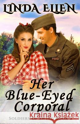 Her Blue-Eyed Corporal Linda Ellen 9781543088113 Createspace Independent Publishing Platform - książka