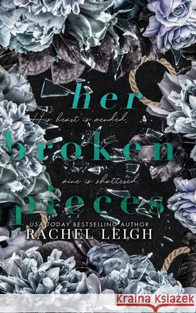 Her Broken Pieces Rachel Leigh 9781956764079 Rachel Leigh Romance LLC - książka