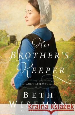 Her Brother's Keeper Beth Wiseman 9781410479884 Cengage Learning, Inc - książka